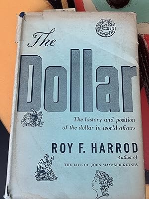 The Dollar: Sir George Watson Lectures