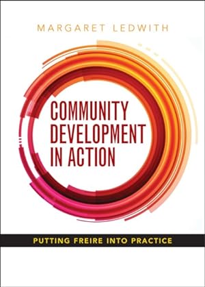 Seller image for Community Development in Action : Putting Freire into Practice for sale by GreatBookPrices