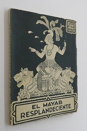 El Mayab Resplandeciente. Poemas Legendarios