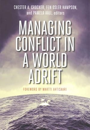 Bild des Verkufers fr Managing Conflict in a World Adrift zum Verkauf von GreatBookPrices