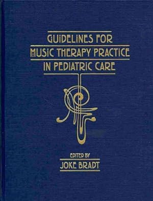 Image du vendeur pour Guidelines for Music Therapy Practice in Pediatric Care mis en vente par GreatBookPrices