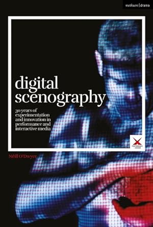 Seller image for Digital Scenography : 30 Years of Experimentation and Innovation in Performance and Interactive Media for sale by GreatBookPrices