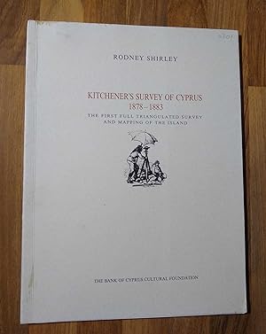 Seller image for Kitchener's Survey of Cyprus 1878-1883: The First Full Triangulated Survey and Mapping of The Island for sale by The Petersfield Bookshop, ABA, ILAB