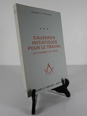 Bild des Verkufers fr Causeries initiatiques pour le travail en chambre du milieu. Accompagnes d'un Prcis de droit maonnique zum Verkauf von Librairie Christian Chaboud