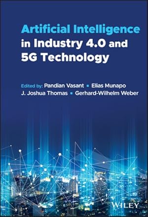 Imagen del vendedor de Artificial Intelligence in Industry 4.0 and 5g Technology a la venta por GreatBookPrices