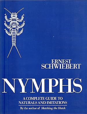 Nymphs: a Complete Guide to Naturals and Their Imitations (SIGNED)