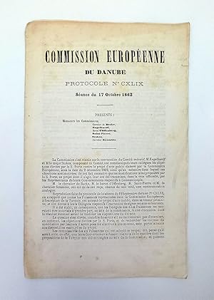 Commission Europenne du Danube. Protocole No CXLIX. Seance du 17 October 1862.