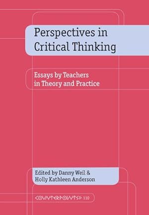 Seller image for Perspectives in Critical Thinking : Essays by Teachers in Theory and Practice for sale by AHA-BUCH GmbH
