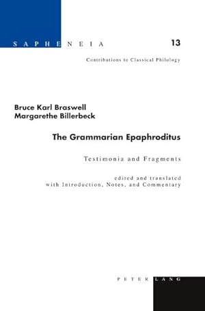 Imagen del vendedor de The Grammarian Epaphroditus : Testimonia and Fragments a la venta por AHA-BUCH GmbH