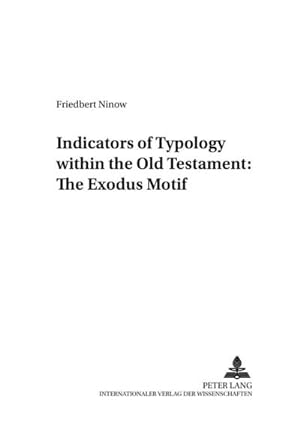 Bild des Verkufers fr Indicators of Typology within the Old Testament: The Exodus Motif : Dissertationsschrift zum Verkauf von AHA-BUCH GmbH