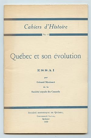 Imagen del vendedor de Qubec et son volution: Essai par Grard Morisset de la Socit royale du Canada a la venta por Attic Books (ABAC, ILAB)