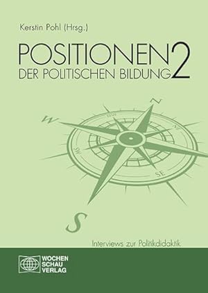 Imagen del vendedor de Positionen der politischen. Bd.2 : Interviews zur Politikdidaktik a la venta por AHA-BUCH GmbH