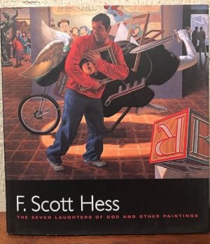 Image du vendeur pour F. SCOTT HESS; The Seven Laughters of God and Other Paintings mis en vente par Lost Horizon Bookstore