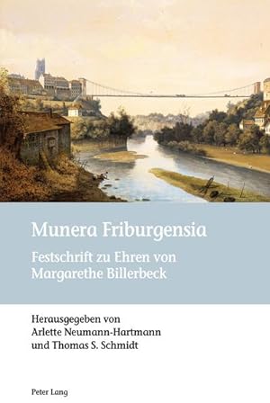 Imagen del vendedor de Munera Friburgensia : Festschrift zu Ehren von Margarethe Billerbeck a la venta por AHA-BUCH GmbH