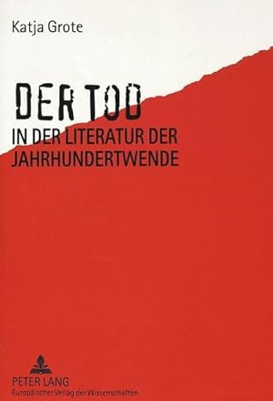 Immagine del venditore per Der Tod in der Literatur der Jahrhundertwende : Der Wandel der Todesthematik in den Werken Arthur Schnitzlers, Thomas Manns und Rainer Maria Rilkes venduto da AHA-BUCH GmbH