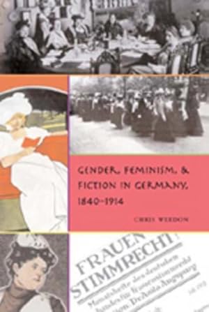 Bild des Verkufers fr Gender, Feminism, and Fiction in Germany, 1840-1914 zum Verkauf von AHA-BUCH GmbH
