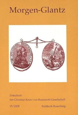 Bild des Verkufers fr Morgen-Glantz 15/2005 : Zeitschrift der Christian Knorr von Rosenroth-Gesellschaft zum Verkauf von AHA-BUCH GmbH