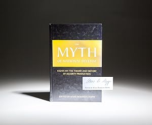 Seller image for The Myth Of National Defense; Essays On The Theory And History Of Security Production for sale by The First Edition Rare Books, LLC