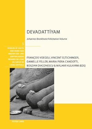 Imagen del vendedor de Devadattiyam : Johannes Bronkhorst Felicitation Volume a la venta por AHA-BUCH GmbH