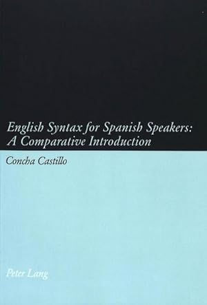 Imagen del vendedor de English Syntax for Spanish Speakers: A Comparative Introduction a la venta por AHA-BUCH GmbH