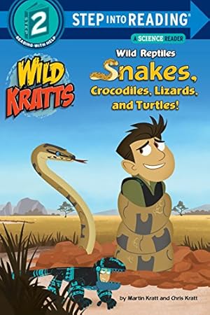 Seller image for Wild Reptiles: Snakes, Crocodiles, Lizards, and Turtles (Wild Kratts) (Step into Reading) for sale by Reliant Bookstore