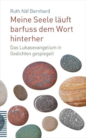 Immagine del venditore per Meine Seele Lauft Barfuss Dem Wort Hinterher : Das Lukasevangelium in Gedichten Gespiegelt -Language: German venduto da GreatBookPrices