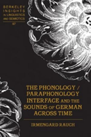 Bild des Verkufers fr The Phonology / Paraphonology Interface and the Sounds of German Across Time zum Verkauf von AHA-BUCH GmbH