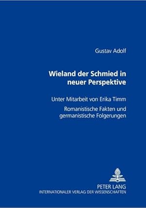 Bild des Verkufers fr Wieland der Schmied in neuer Perspektive : Romanistische Fakten und germanistische Folgerungen zum Verkauf von AHA-BUCH GmbH