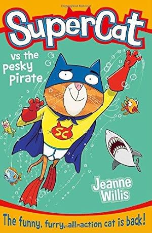 Seller image for Supercat vs the Pesky Pirate (Supercat, Book 3) for sale by WeBuyBooks