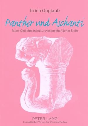 Bild des Verkufers fr Panther" und "Aschanti" : Rilke-Gedichte in kulturwissenschaftlicher Sicht zum Verkauf von AHA-BUCH GmbH