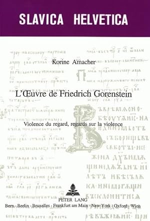 Bild des Verkufers fr L' uvre de Friedrich Gorenstein : Violence du regard, regards sur la violence zum Verkauf von AHA-BUCH GmbH