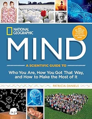 Seller image for NG Mind (DR 1st): A Scientific Guide to Who You Are, How You Got That Way, and How to Make the Most of It for sale by Reliant Bookstore