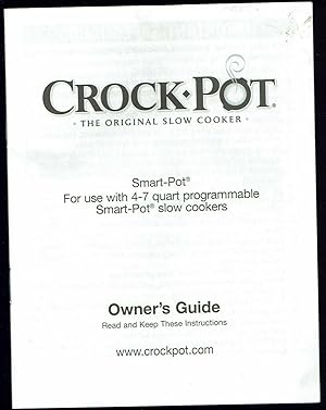 Image du vendeur pour Crock-Pot The Original Slow Cooker Owner's Guide, Smart Pot (circa 2008) mis en vente par fourleafclover books