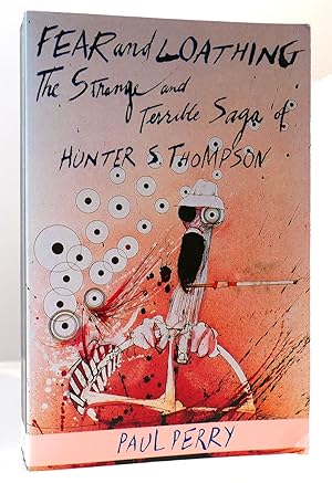 Seller image for FEAR AND LOATHING The Strange and Terrible Saga of Hunter S. Thompson for sale by Rare Book Cellar