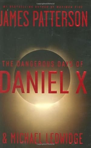 Seller image for The Dangerous Days of Daniel X for sale by Reliant Bookstore