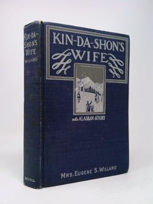 Bild des Verkufers fr Kin Da Shons Wife an Alaska Story zum Verkauf von ThriftBooksVintage