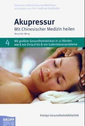 Bild des Verkufers fr Kneipp-Gesundheitsbibliothek; Teil: 4., Akupressur : mit chinesischer Medizin heilen. zum Verkauf von Antiquariat Buchhandel Daniel Viertel