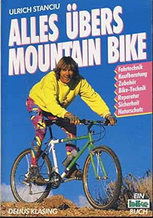 Bild des Verkufers fr Alles bers Mountain-Bike. Ulrich Stanciu / Ein Bike-Buch zum Verkauf von Antiquariat Buchhandel Daniel Viertel