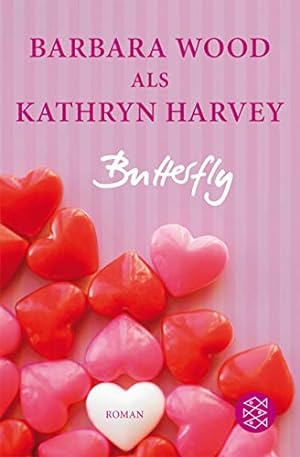 Seller image for Butterfly : Roman. Barbara Wood als Kathryn Harvey. Aus dem Amerikan. von Kalla Wefel / Fischer ; 51096 for sale by Antiquariat Buchhandel Daniel Viertel
