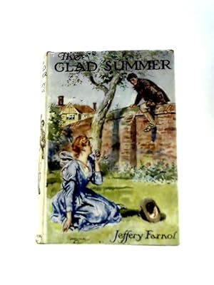 Seller image for The Glad Summer: Being a Truly Sentimental Idyll for sale by World of Rare Books