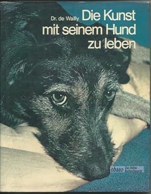 Die Kunst mit seinem Hund zu leben