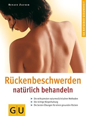 Immagine del venditore per Rckenbeschwerden natrlich behandeln. GU Ratgeber Gesundheit venduto da Antiquariat Buchhandel Daniel Viertel