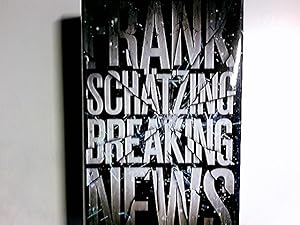 Image du vendeur pour Breaking News : Roman. mis en vente par Antiquariat Buchhandel Daniel Viertel