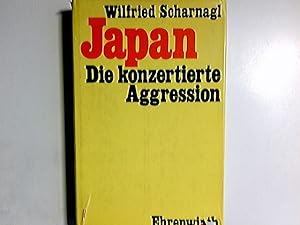 Japan : Die konzertierte Aggression.