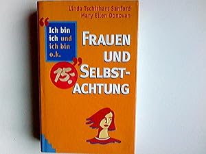 Imagen del vendedor de Frauen und Selbstachtung. Linda T. Sanford ; Mary Ellen Donovan. Aus dem Amerikan. von Dagmar Roth a la venta por Antiquariat Buchhandel Daniel Viertel