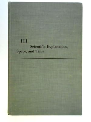 Image du vendeur pour Minnesota Studies in the Philosophy of Science: Volume III - Scientific Explanation, Space, and Time mis en vente par World of Rare Books