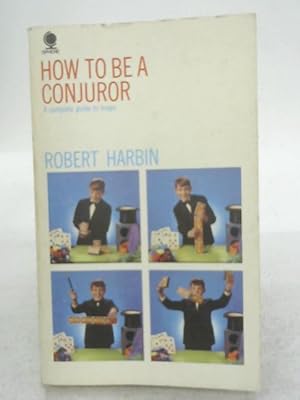 Seller image for How to Be a Conjuror for sale by World of Rare Books