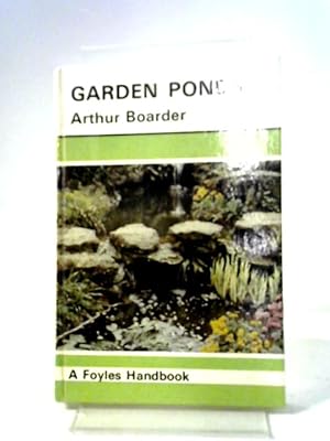 Seller image for Garden Ponds (Foyle's Handbooks) for sale by World of Rare Books
