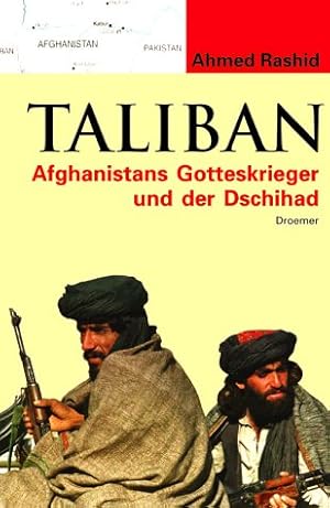 Bild des Verkufers fr Taliban : Afghanistans Gotteskrieger und der Dschihad. Mit einem Geleitw. von Heiko Flottau. Aus dem Engl. von Harald Riemann. [bers. des Vorw. zur dt. Ausg.: Peter Hammans] zum Verkauf von Antiquariat Buchhandel Daniel Viertel