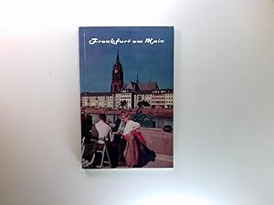 Seller image for Frankfurt am Main - Wegweiser und Lexikon. mit Textbeitrgen von Irmgard Kern, Richard Kirn, Karl Zimmermann for sale by Antiquariat Buchhandel Daniel Viertel